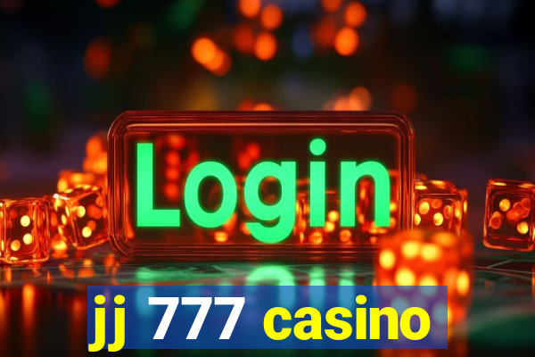 jj 777 casino