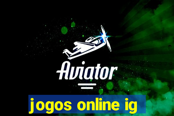 jogos online ig