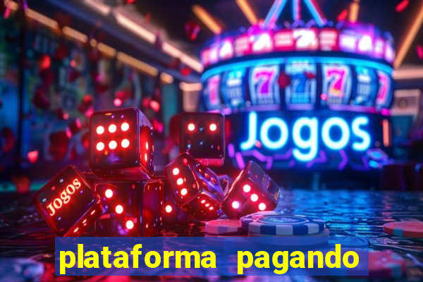 plataforma pagando no cadastro fortune tiger