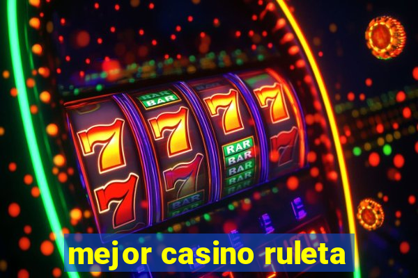 mejor casino ruleta