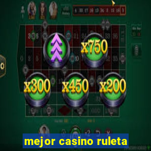 mejor casino ruleta