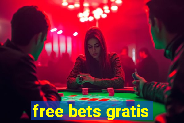 free bets gratis