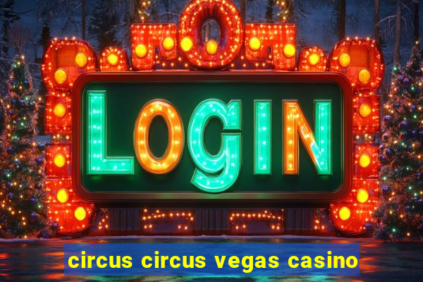 circus circus vegas casino