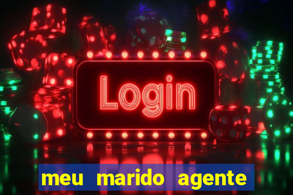 meu marido agente secreto legendado