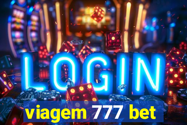 viagem 777 bet