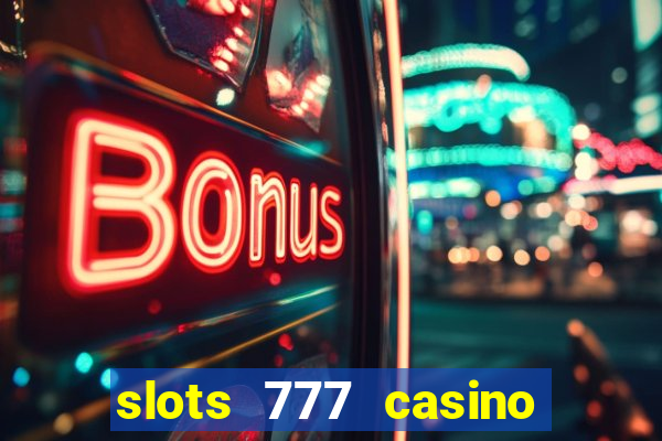 slots 777 casino by dragonplay