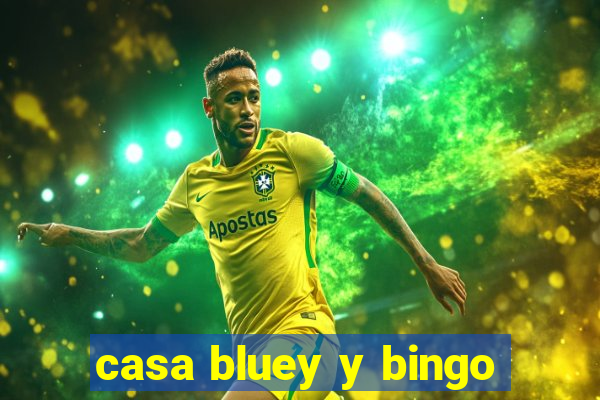 casa bluey y bingo