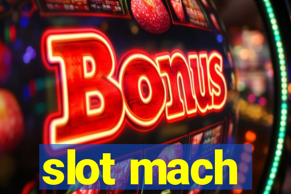 slot mach