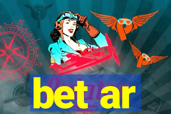 bet ar