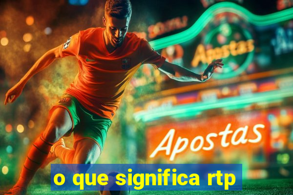 o que significa rtp