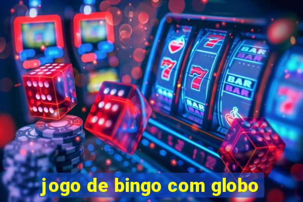 jogo de bingo com globo