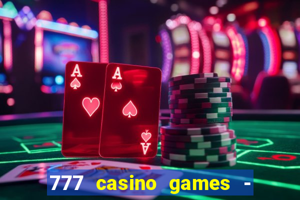 777 casino games - slots games