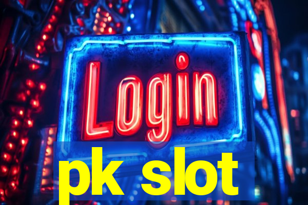 pk slot