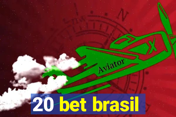 20 bet brasil