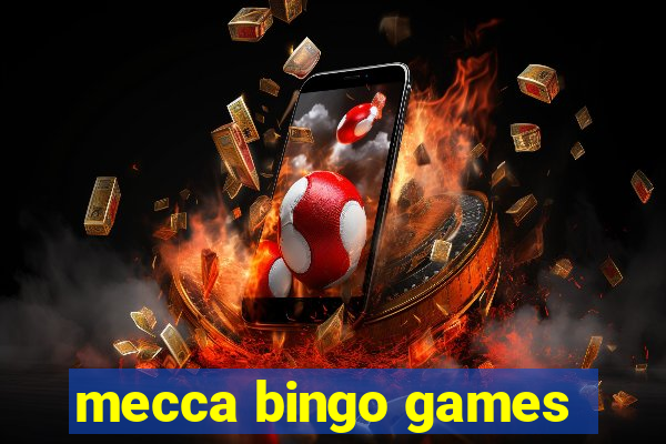 mecca bingo games