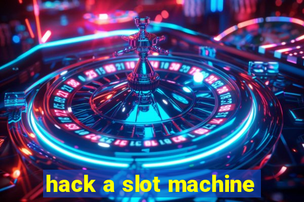 hack a slot machine