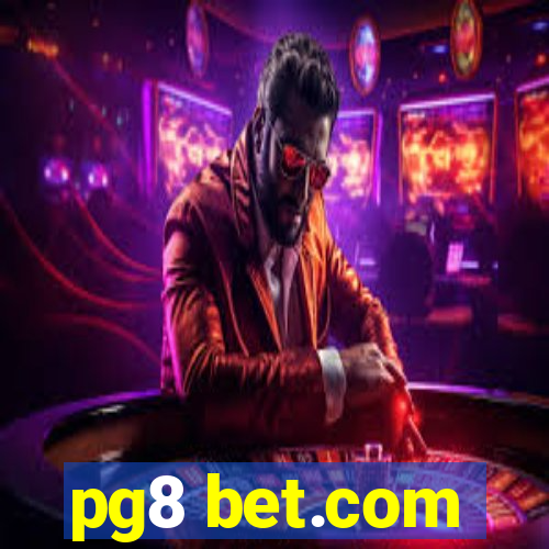 pg8 bet.com