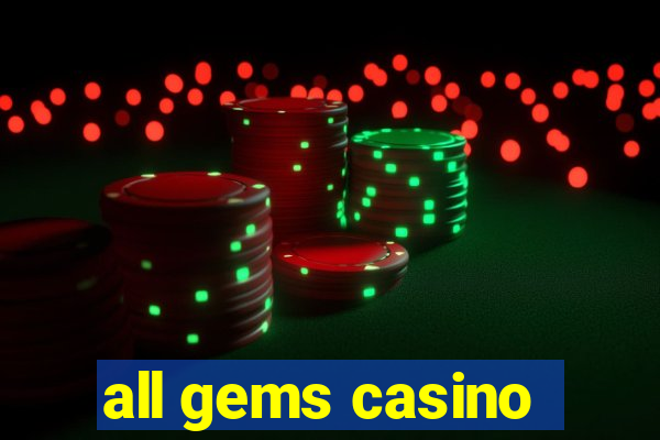 all gems casino