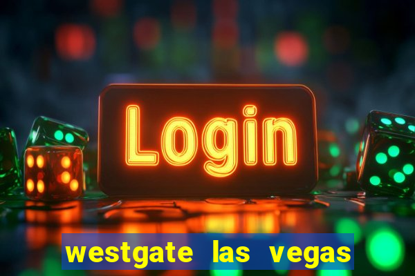 westgate las vegas resort & casin