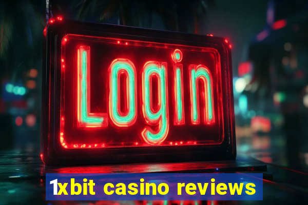 1xbit casino reviews