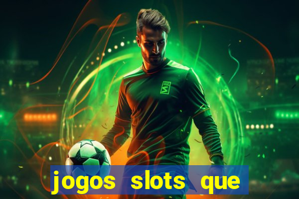 jogos slots que pagam de verdade