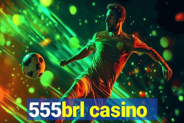 555brl casino