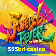 555brl casino