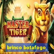 brinco botafogo