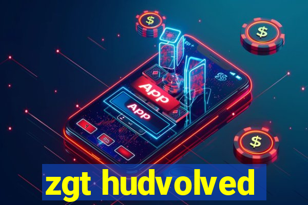 zgt hudvolved