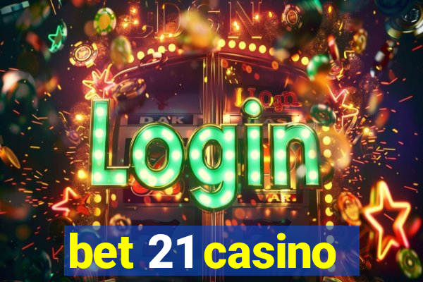 bet 21 casino