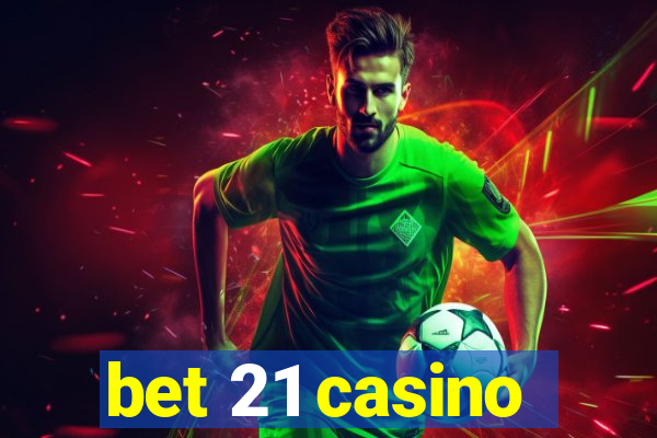 bet 21 casino