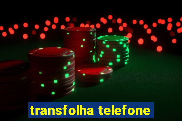 transfolha telefone