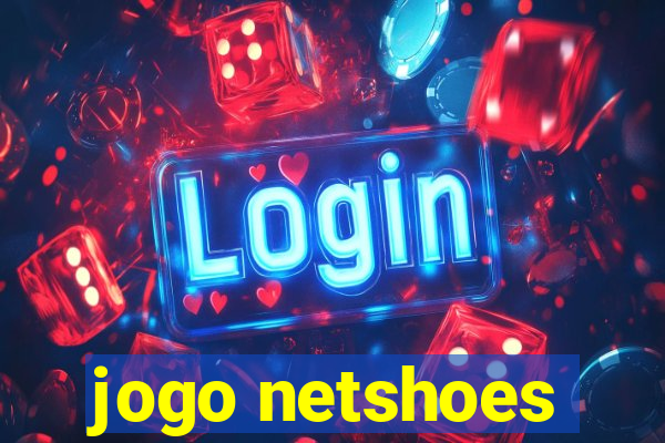 jogo netshoes