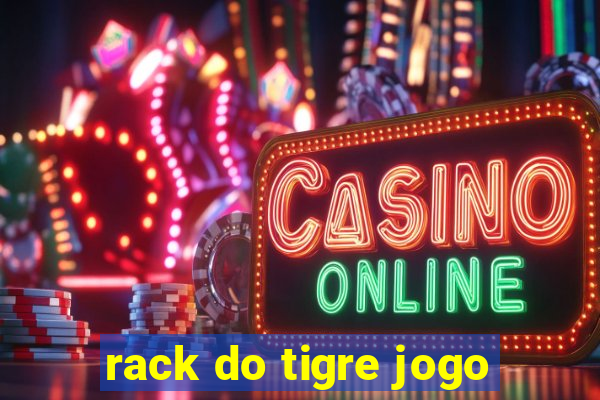 rack do tigre jogo