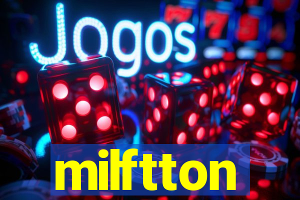 milftton