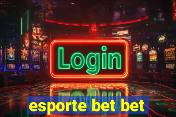 esporte bet bet