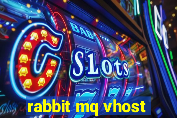 rabbit mq vhost