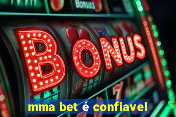 mma bet é confiavel