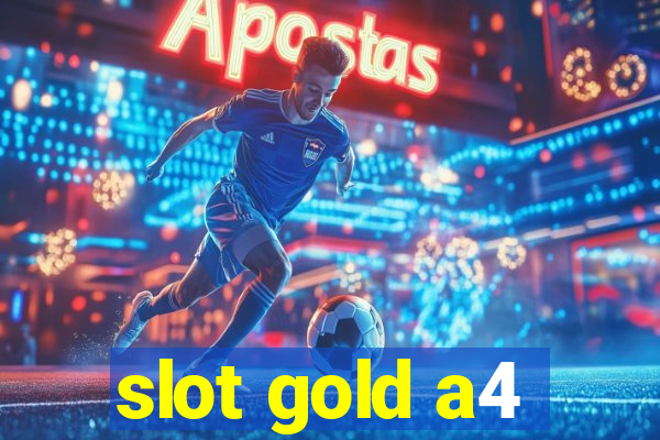 slot gold a4