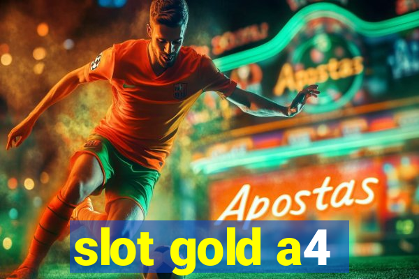 slot gold a4