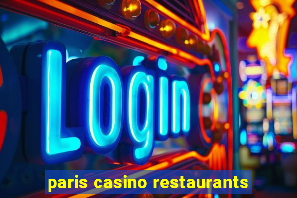 paris casino restaurants