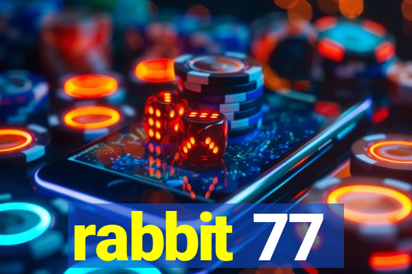 rabbit 77