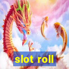 slot roll