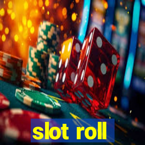 slot roll