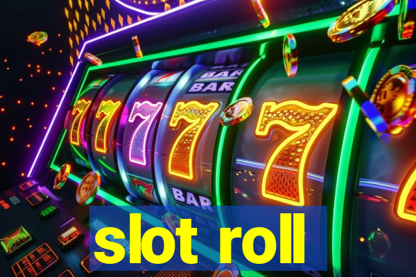 slot roll