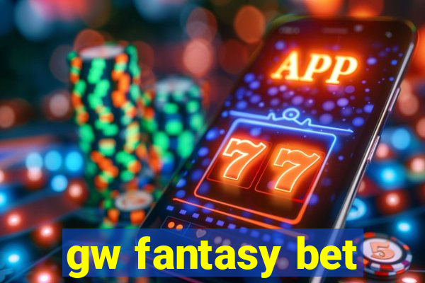 gw fantasy bet