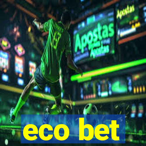 eco bet