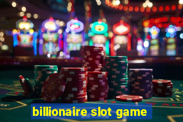 billionaire slot game