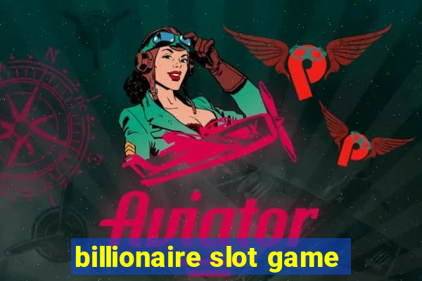 billionaire slot game