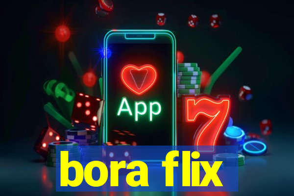 bora flix